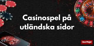 Utforska Utländska Casino En Guide till Spel och Belöningar