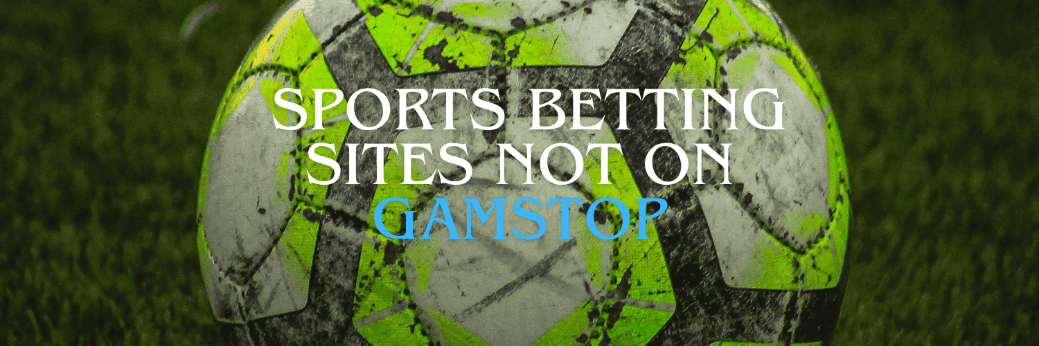 Exploring Non GamStop Sports Betting Sites A Comprehensive Guide 955030659