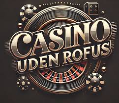 Oplev Spillegenskaberne i Casino Uden Om Rufus