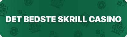 Bedste Skrill Casino En Guide til Dine Spiloplevelser