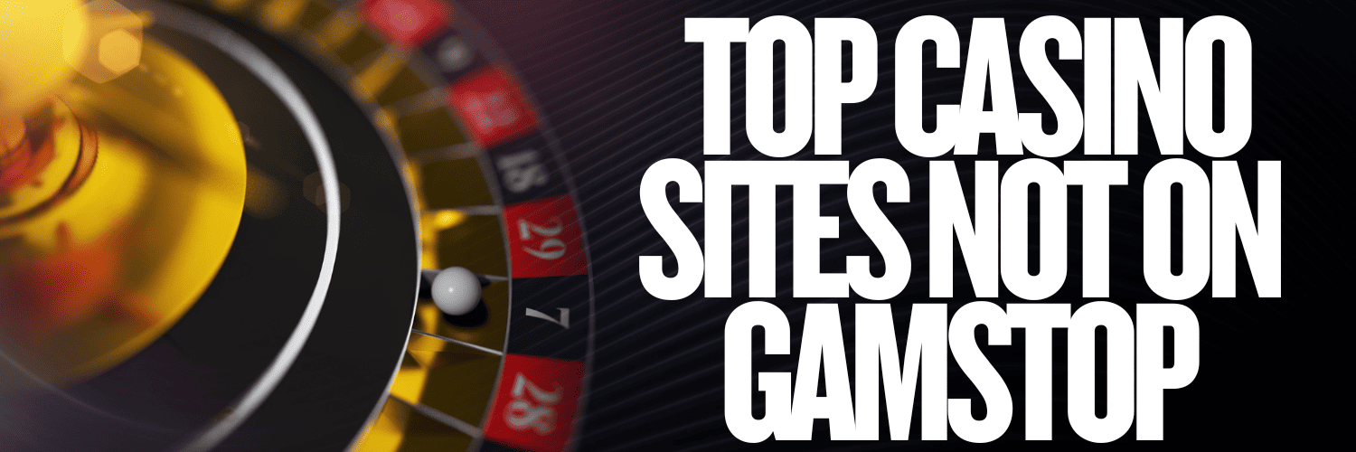 Discovering Casino Sites Not on Gamstop 114980363