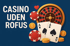 Spil på Online Casino Uden Rufus - En Guide til Sikker Spiloplevelse