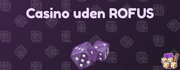 Oplev Gambling Uden Rufus - Fordele og Udfordringer