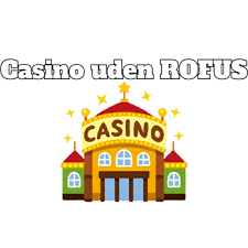 Udenlandsk Casino Uden ROFUS 2026 Din Guide til Spillemuligheder
